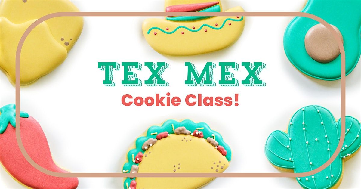 Tex Mex Sugar Cookie Decorating Class, 21 June | Event in Spring | AllEvents