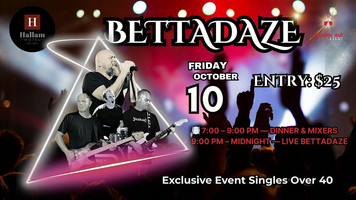 "Bettadaze Vibes & Singles 40+ Tribes"  Hallam Corner Bar Connects, 10 October | Event in Hallam