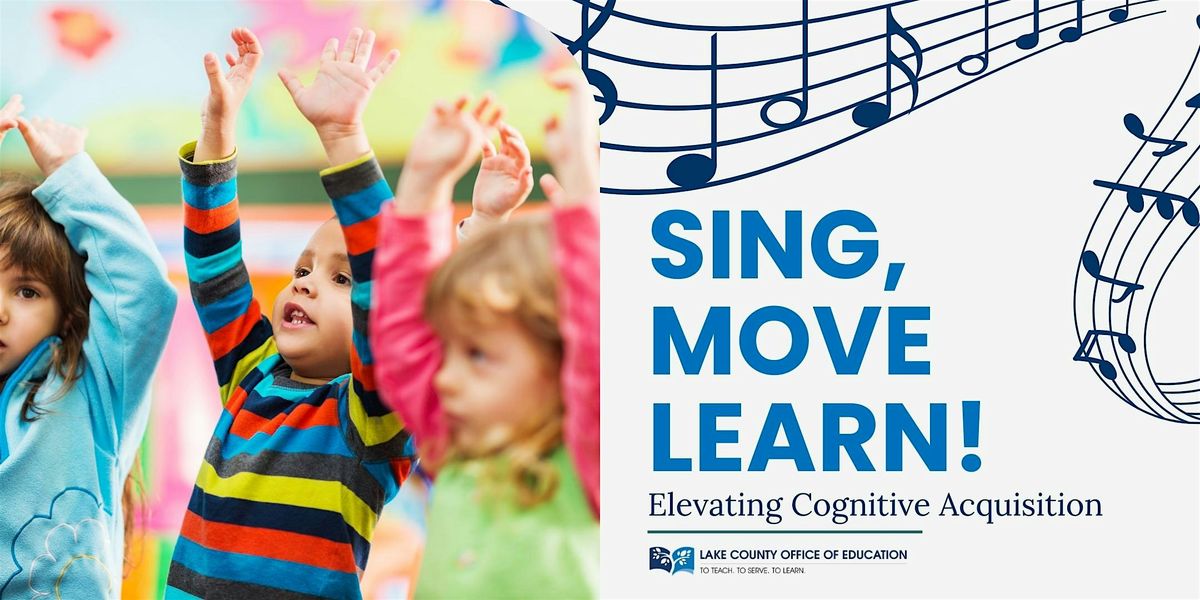 Sing, Move, and Learn: Elevating Cognitive Acquisition, 6 November | Event in Lakeport | AllEvents