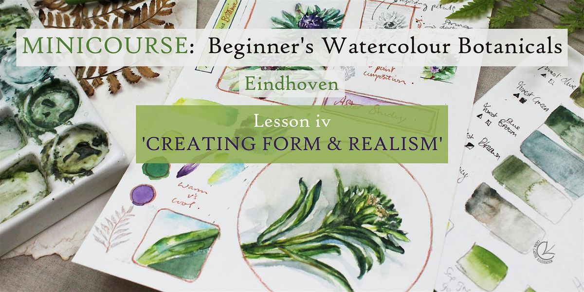Beginner's Watercolour Botanicals LESSON iv 'Creating Form & Realism', EHV, 4 October | Event in Eindhoven