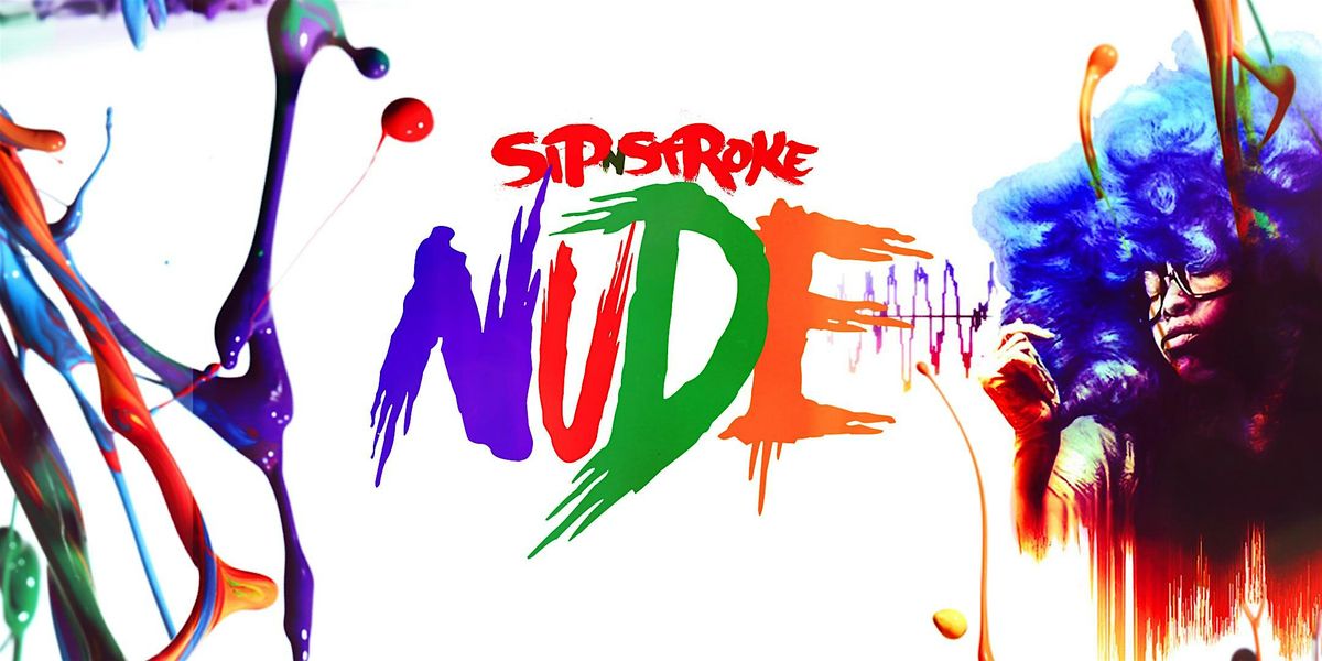 Sip 'N Stroke | NUDE | Sip and Paint | 9:30pm - 12:30am, 10 January | Event in London | AllEvents