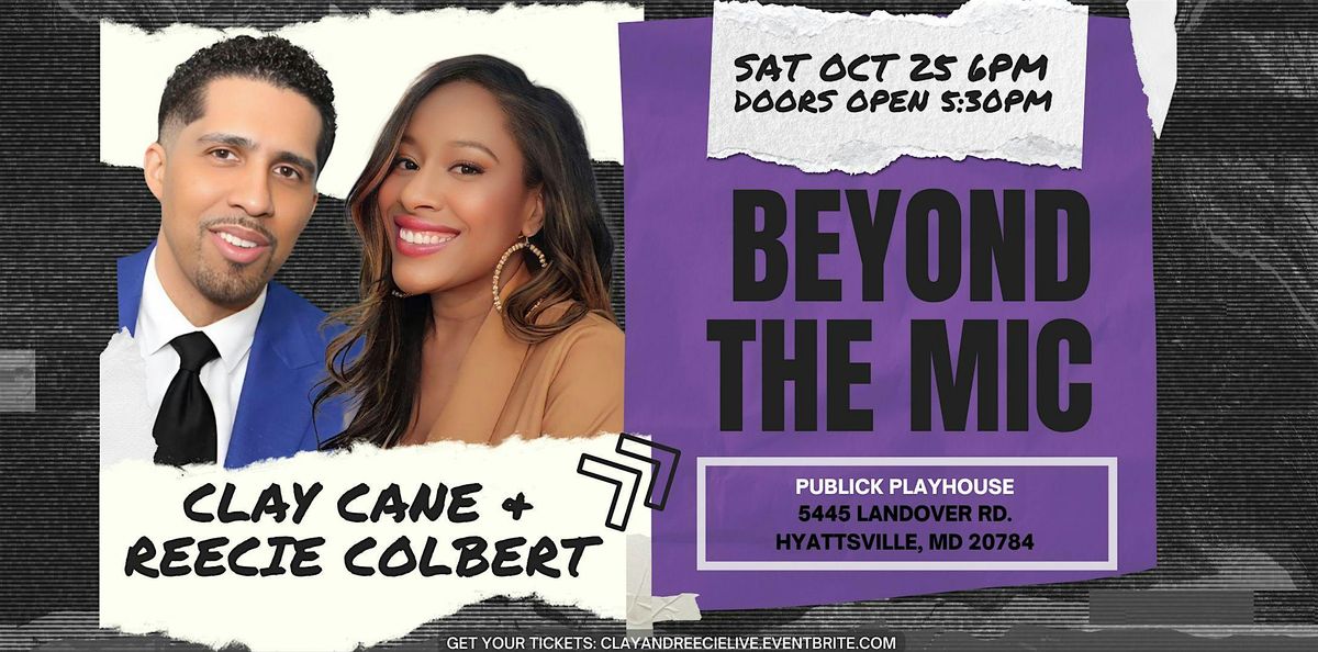 Clay & Reecie Live in the DMV: Beyond The Mic 2025, 25 October | Event in Hyattsville | AllEvents