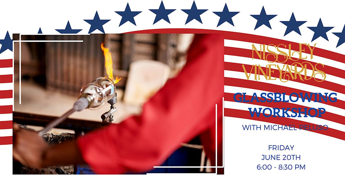 Glassblowing Workshop: Red, White & Blue Wine Sampler/Bud Vase, 20 June | Event in Bainbridge | AllEvents