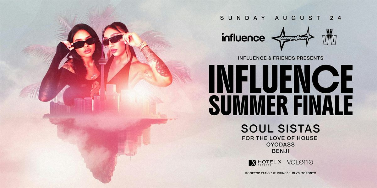 Influence Summer Finale, 24 August | Event in Toronto | AllEvents