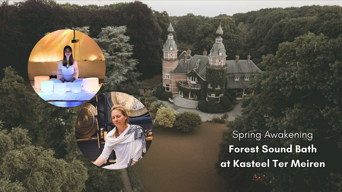 Spring Awakening: Forest Sound Bath at Kasteel Ter Meiren, 17 May | Event in Hoogstraten | AllEvents