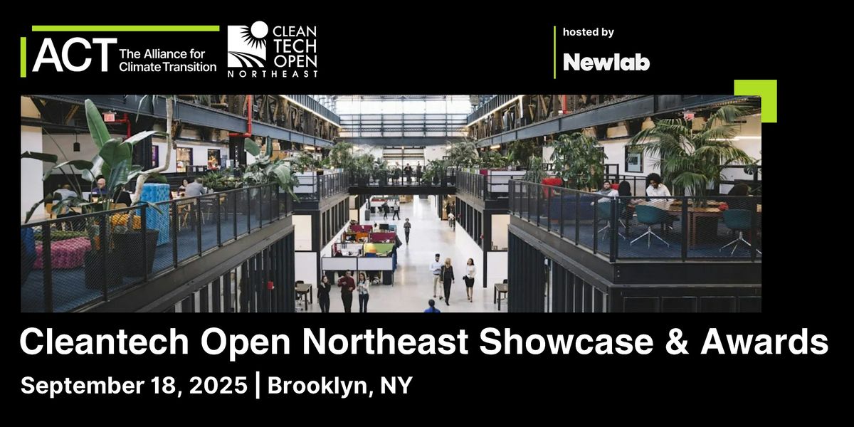 2025 Cleantech Open Northeast Regional Finals  Showcase & Awards, 18 September | Event in Brooklyn | AllEvents
