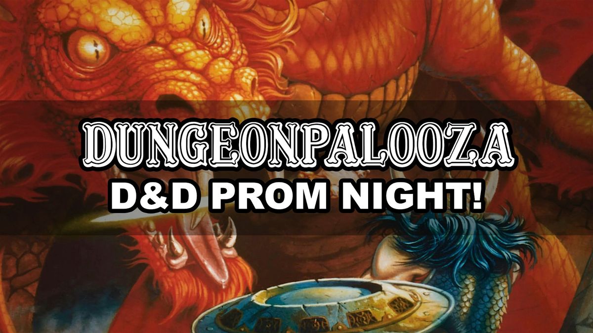 DUNGEONPALOOZA - D&D Prom Night! (Socal's Biggest Fantasy Themed Party), 19 June | Event in Costa Mesa