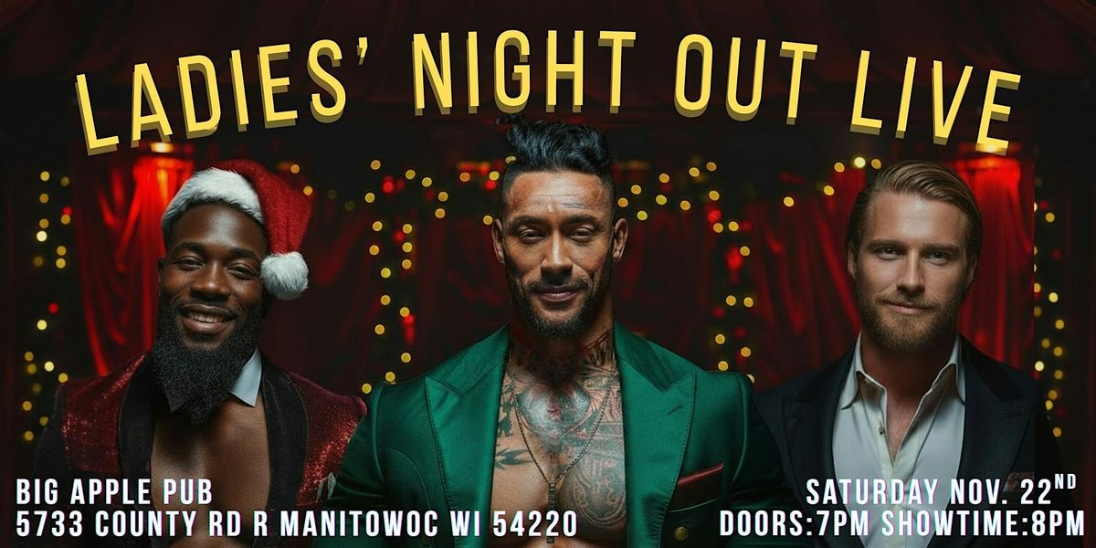 Ladies Night Out Live : Naughty & Nice - Manitowoc, WI, 22 November | Event in Manitowoc | AllEvents