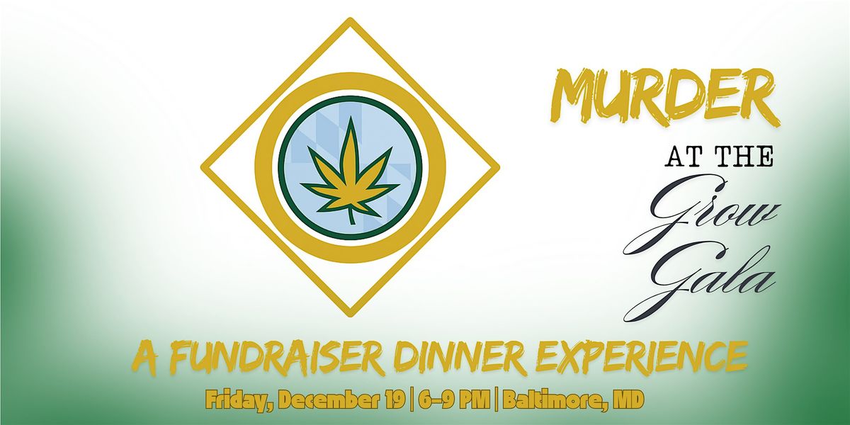 M**der at the Grow Gala: A Fundraiser Dinner Experience, 19 December | Event in Baltimore | AllEvents