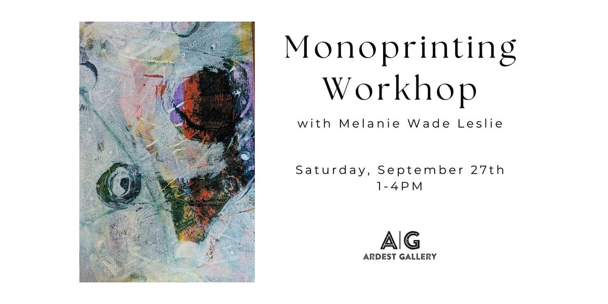 Monoprinting Workshop with Melanie Wade Leslie, 27 September | Event in The Woodlands | AllEvents