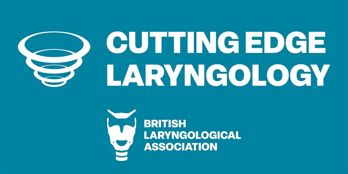 CUTTING EDGE LARYNGOLOGY 2026, 23 September | Event in London | AllEvents