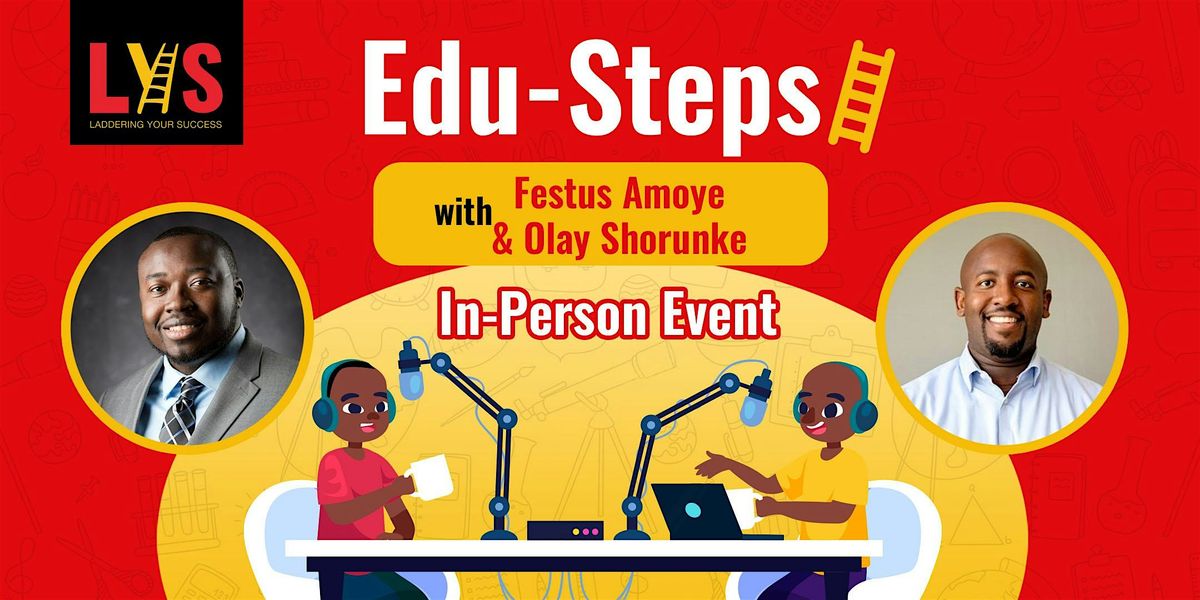Edu Steps Free Student (In-person)Mentoring 2025 by Laddering Your Success | Event in Houston | AllEvents