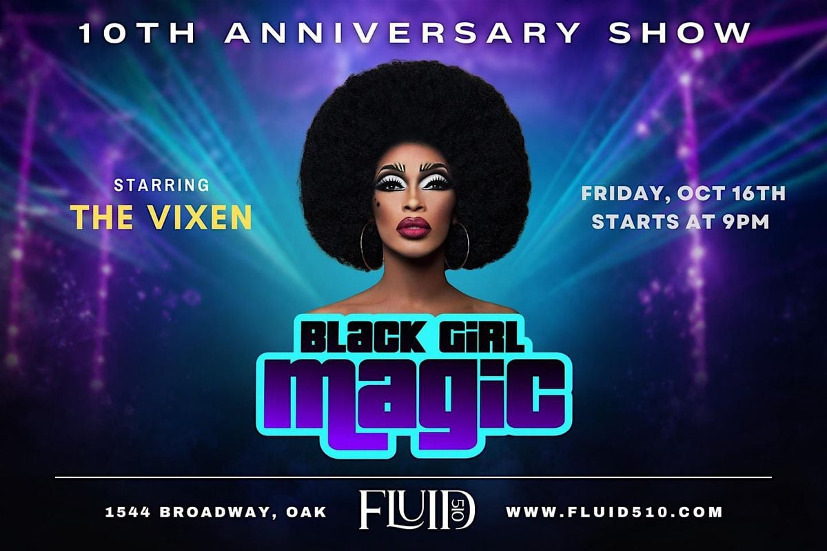 BLACK GIRL MAGIC-10th Anniversary Show 10.16.26