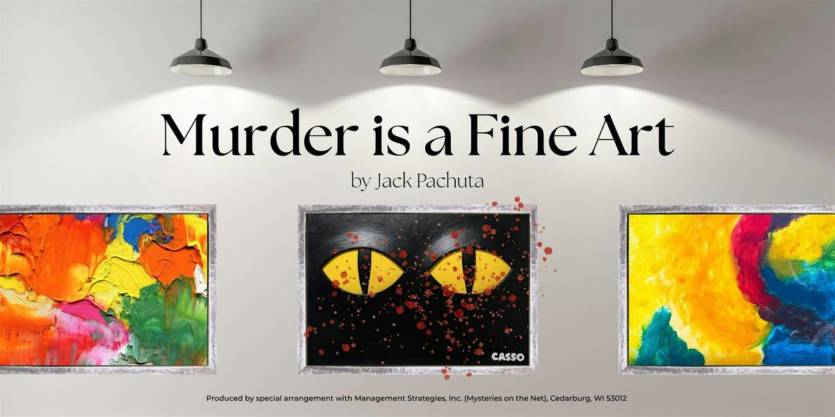 M**der is a Fine Art Dinner Theatre, 19 September | Event in Pelham | AllEvents