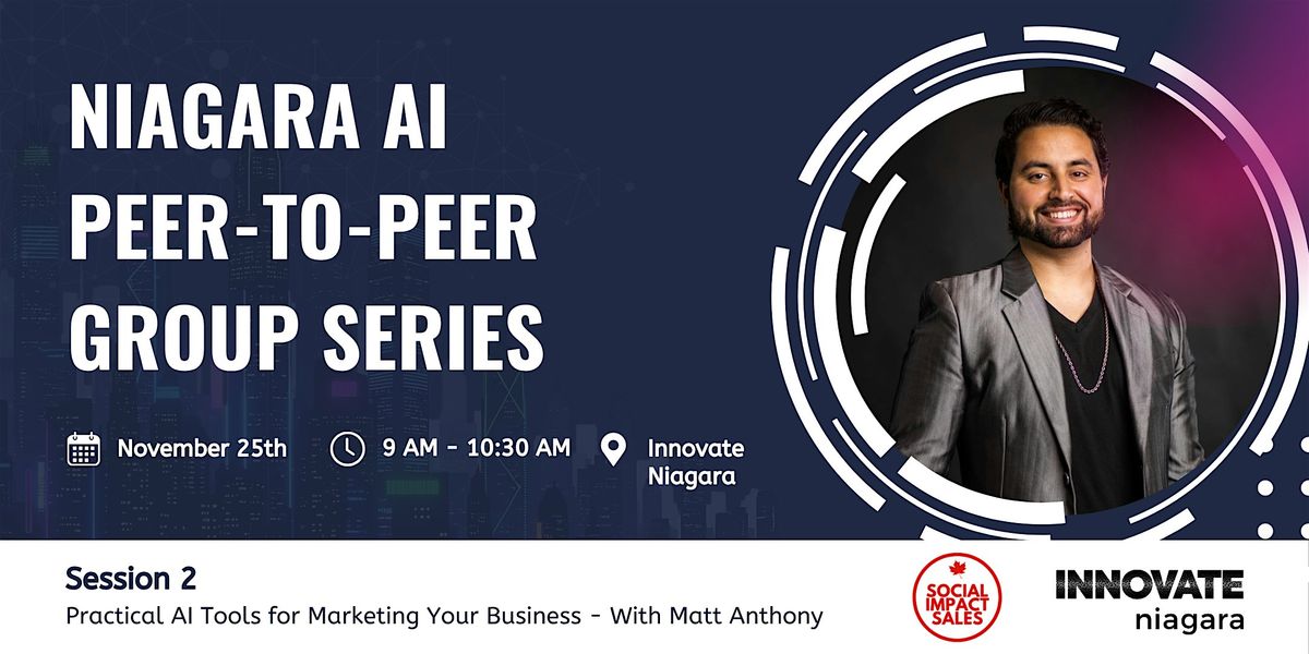 Niagara AI P2P Group Series: Practical AI Tools for Marketing Your Business, 25 November | Event in St Catharines