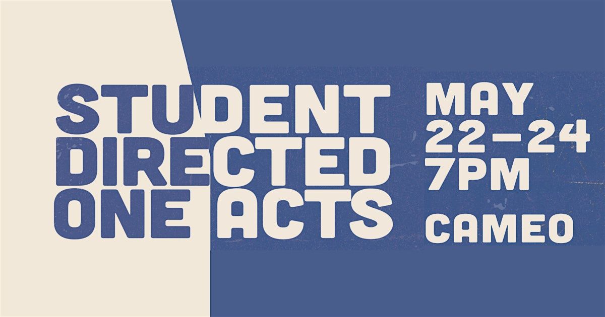 Student Directed One Acts (SD1A), 22 May | Event in Los Angeles | AllEvents