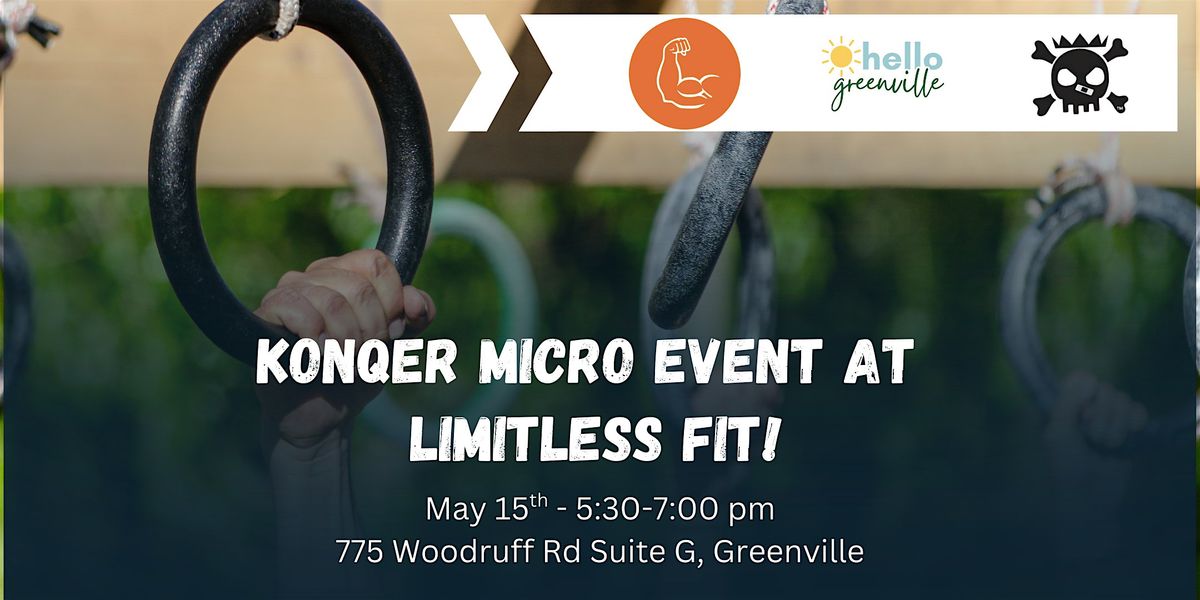 KONQER Micro Event hosted by Limitless Fit and Hello Greenville!, 15 May | Event in Greenville | AllEvents