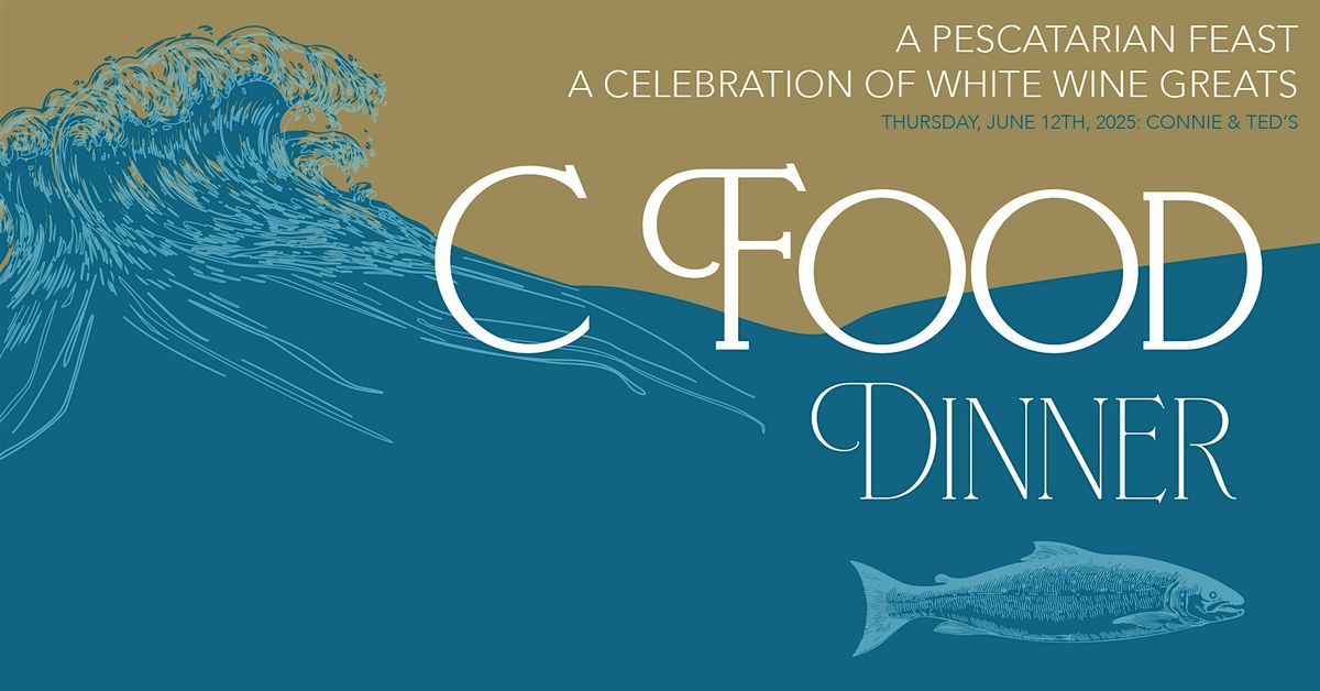 The C Food Dinner - Thursday, June 12 at Connie & Ted's, 12 June | Event in West Hollywood | AllEvents