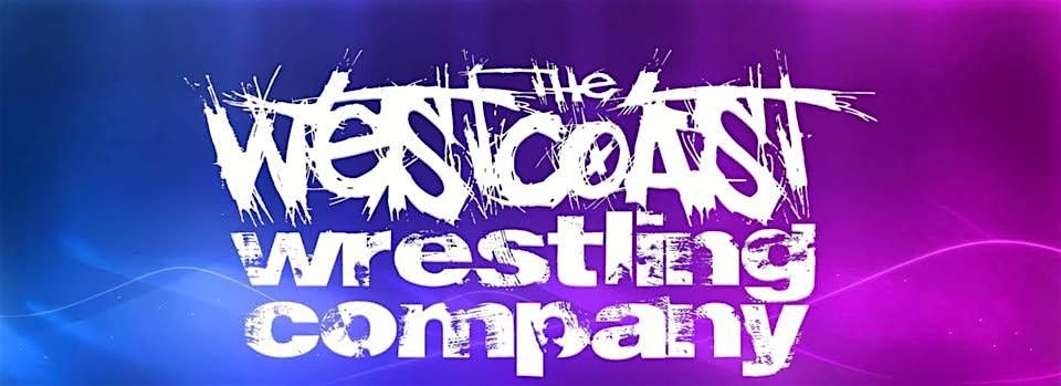 Westcoast Wrestling Company presents "WrestleWar: The 17 Year Anniversary", 13 September | AllEvents