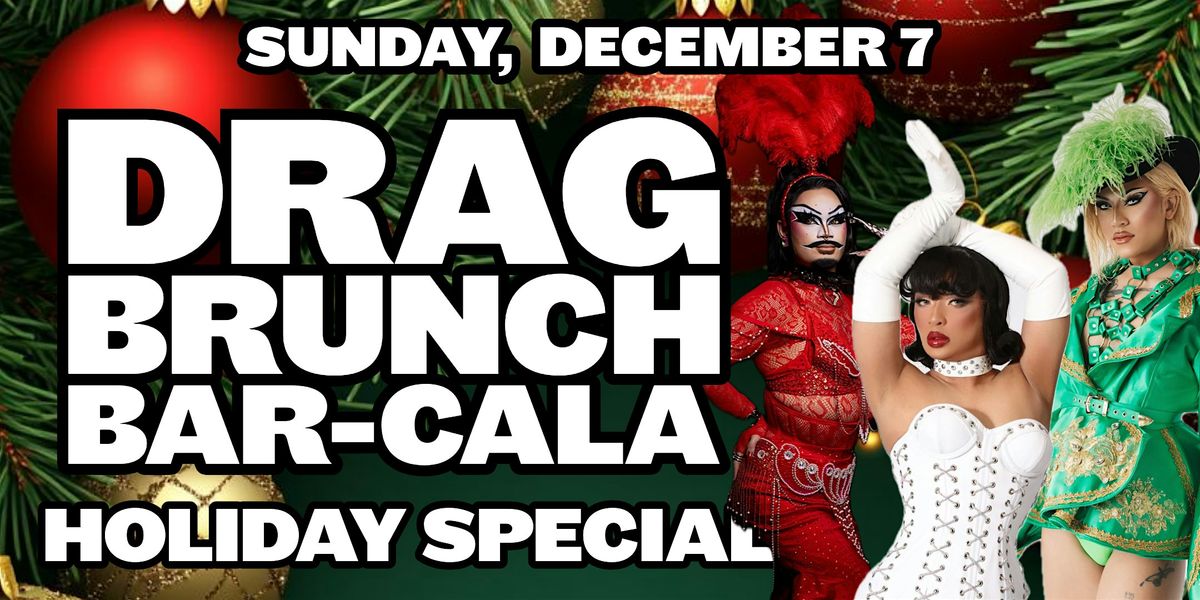 DRAG BRUNCH BAR-CALA (SUNDAY DECEMBER 7) Holiday Special, 7 December | Event in Portland | AllEvents