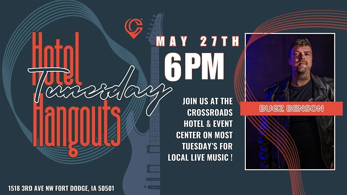 TUNESday Hotel Hangout featuring: Bugz Benson | Event in Fort Dodge | AllEvents