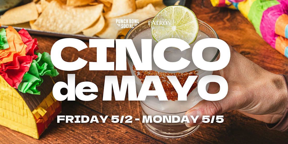 Minneapolis, MN - Cinco de Mayo @ Punch Bowl Social, 2 May | Event in Minneapolis | AllEvents