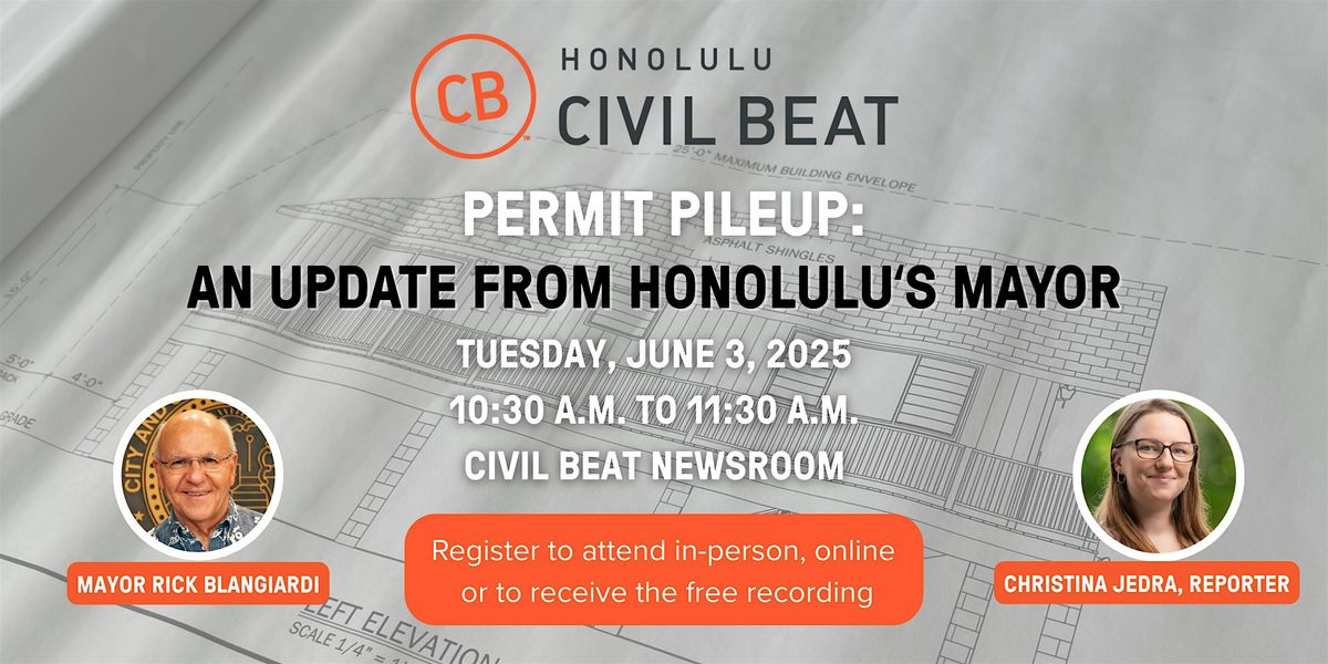 Permit Pileup: An Update from Honolulu's Mayor | Event in Honolulu | AllEvents