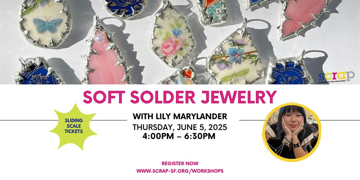 Soft Solder Jewelry with Lily Marylander | Event in San Francisco | AllEvents