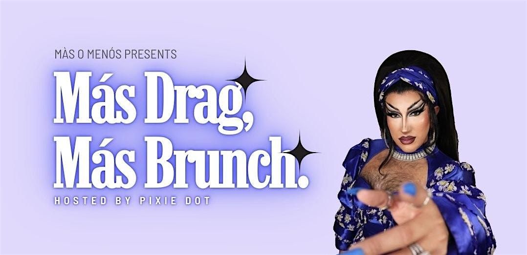 Màs Drag, Màs Brunch Hosted by Pixie Dot, 4 October | Event in Joshua Tree | AllEvents