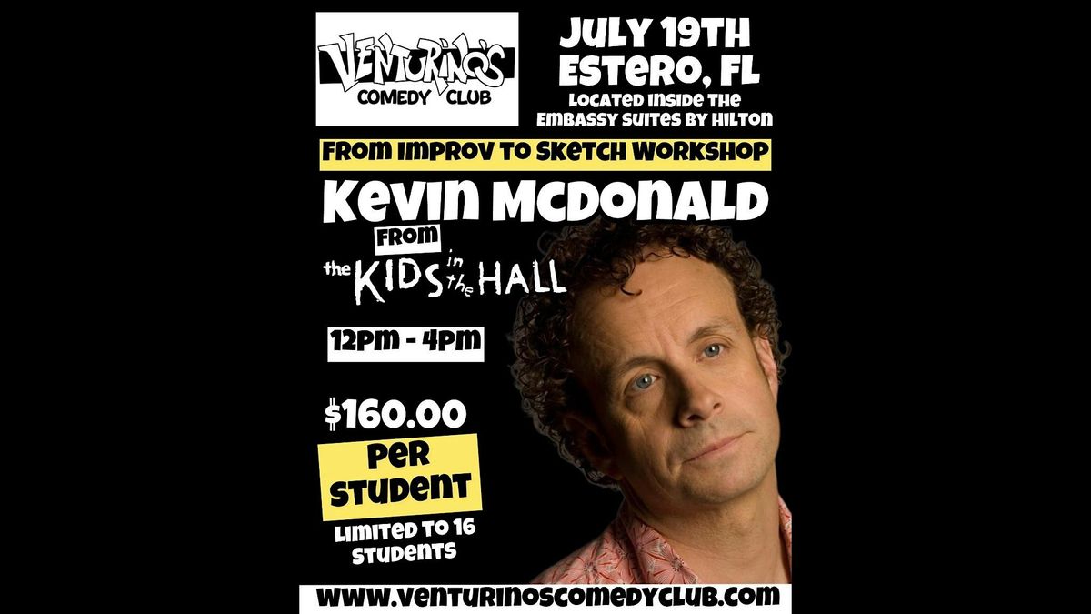 From Improv To Sketch Workshop with Kevin McDonald, 19 July | Event in Estero | AllEvents