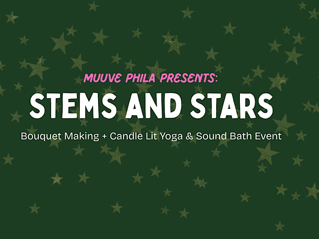 Stems and Stars, 19 July | Event in Philadelphia | AllEvents