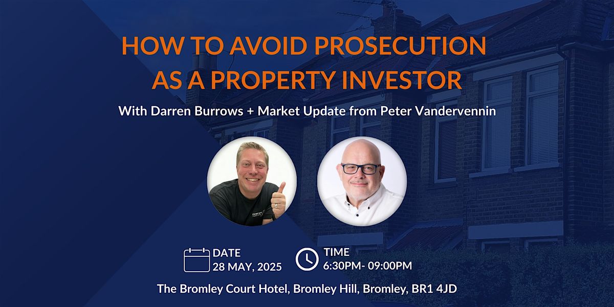 How to Avoid Prosecution as a Property Investor, 28 May | Event in Bromley | AllEvents