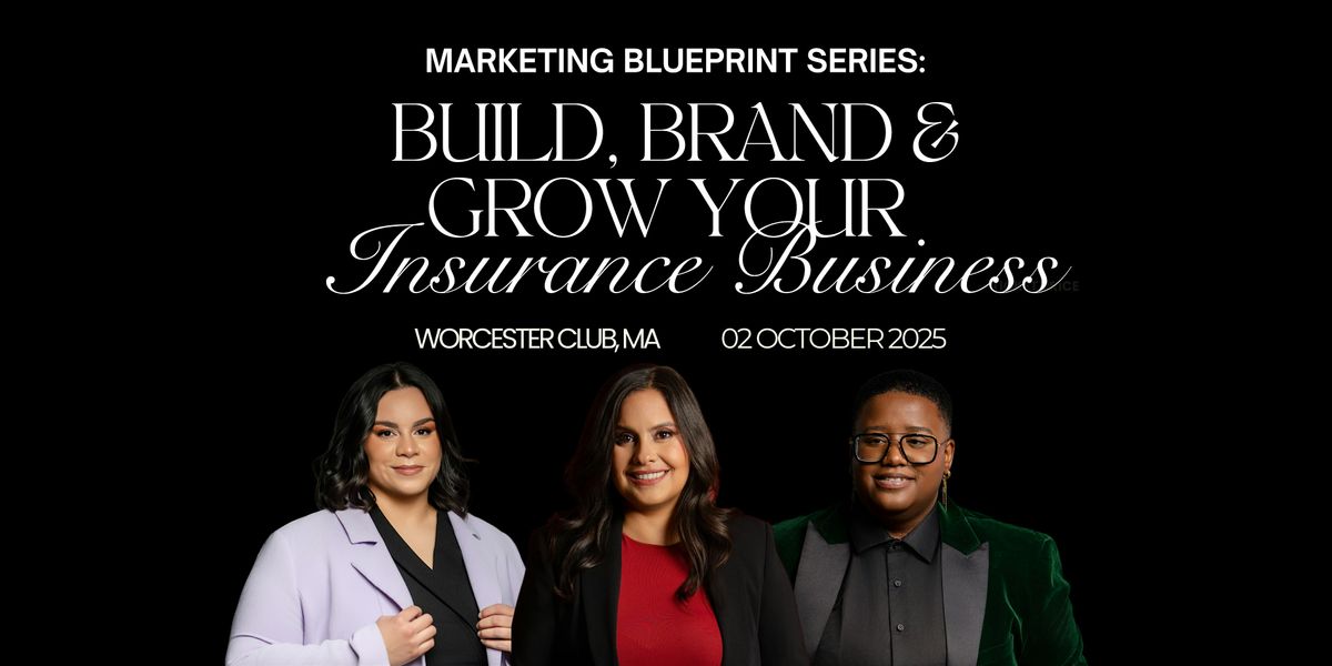 Marketing Blueprint Series: Build, Brand & Grow Your Insurance Business, 2 October | Event in Westborough