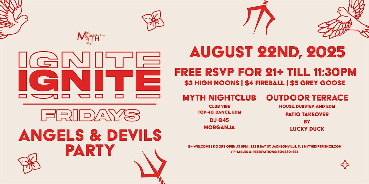 Myth Nightclub Presents: Ignite Fridays - Angels & Devils Party | 8.22.25, 22 August | Event in Jacksonville