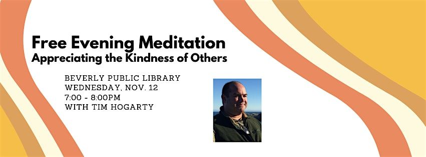 Meditations in Beverly: Appreciating the Kindness of Others | Event in Beverly | AllEvents