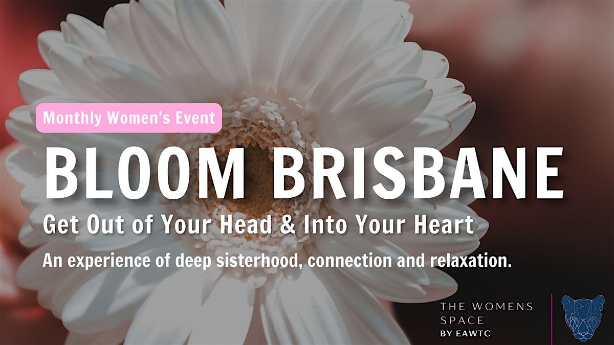 BLOOM: Woody Point - Feminine Self-Love Experience with The Women's Space | Event in Woody Point | AllEvents