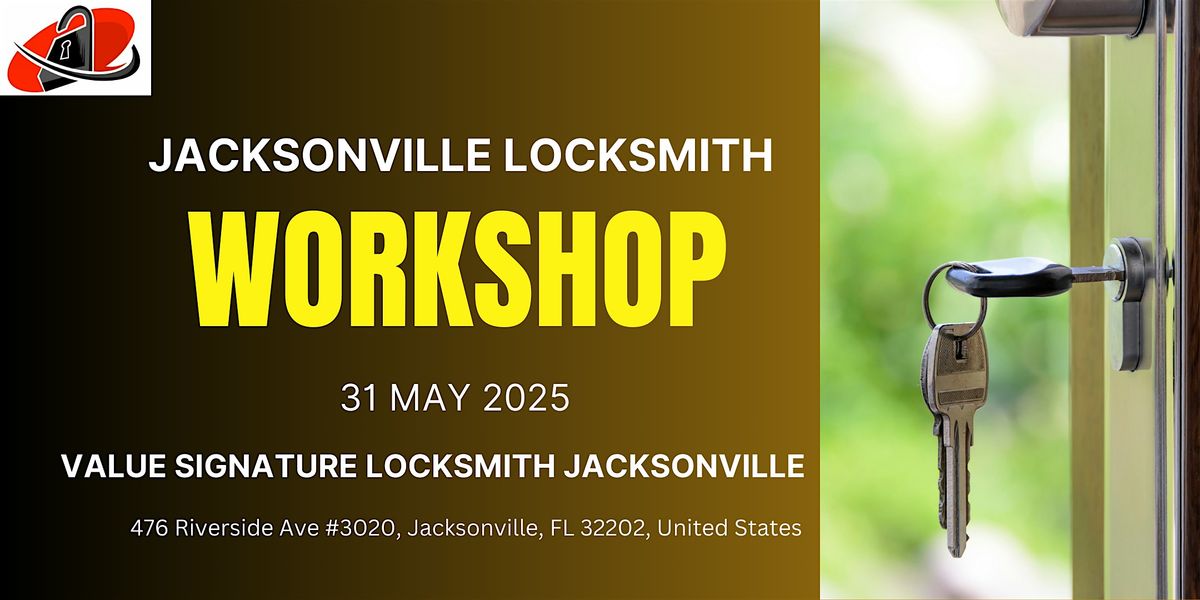 Jacksonville Locksmith Workshop » DIY Lock Maintenance & Home Security Tips, 31 May | Event in Jacksonville