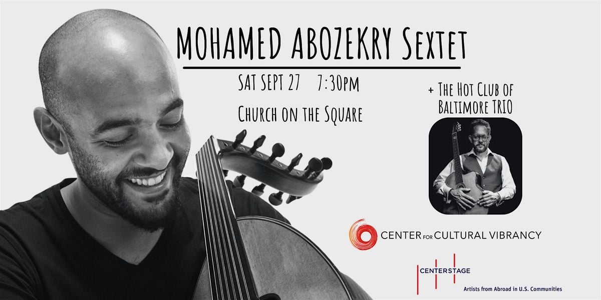 Mohamed Abozekry Sextet (oud master) + The Hot Club of Baltimore Trio, 27 September | Event in Baltimore | AllEvents