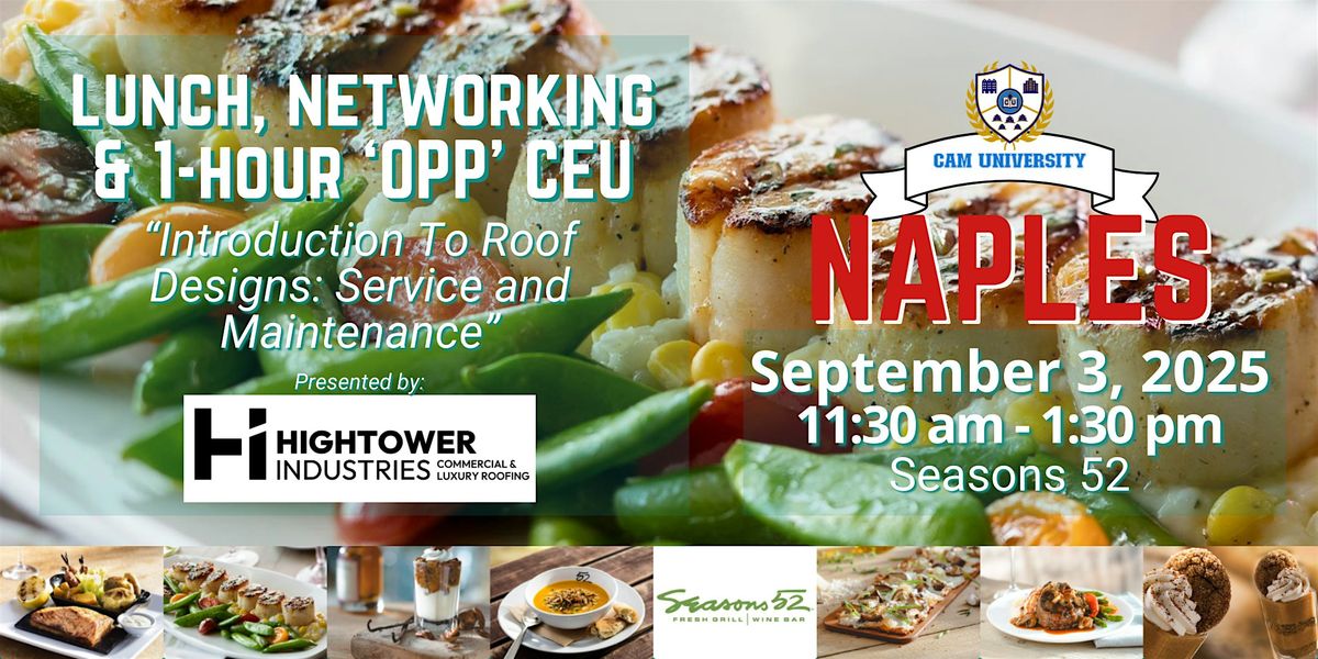 CAM U NAPLES Complimentary Lunch and 1-hour "OPP" CEU at Seasons 52, 3 September | Event in Naples