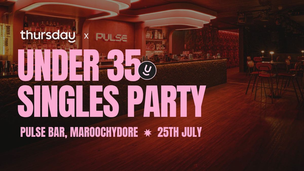 Friday | Pulse Bar (Under 35) | Maroochydore, 25 July | Event in Cotton Tree | AllEvents