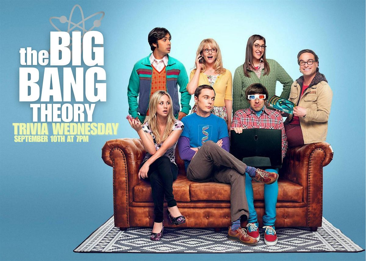Trivia Wednesdays - Big Bang Theory, 10 September | Event in Beavercreek | AllEvents