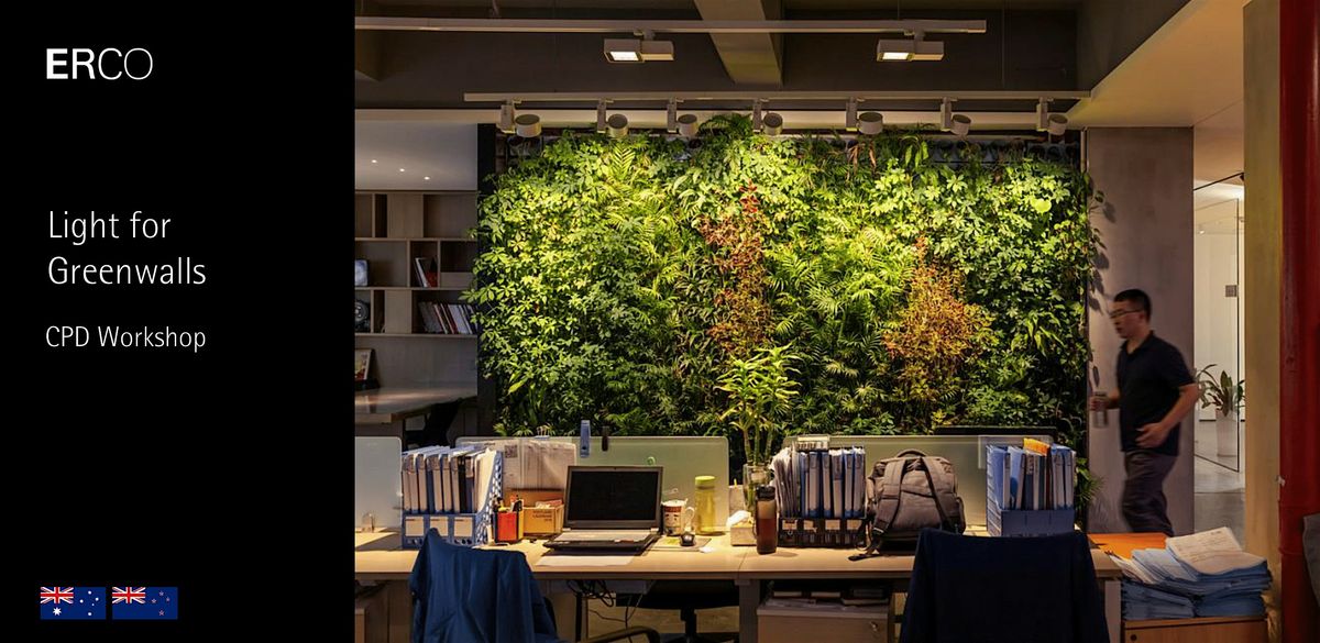 ERCO Light for Green Walls CPD Workshop (3pts) - Sydney, 16 September | Event in North Sydney | AllEvents