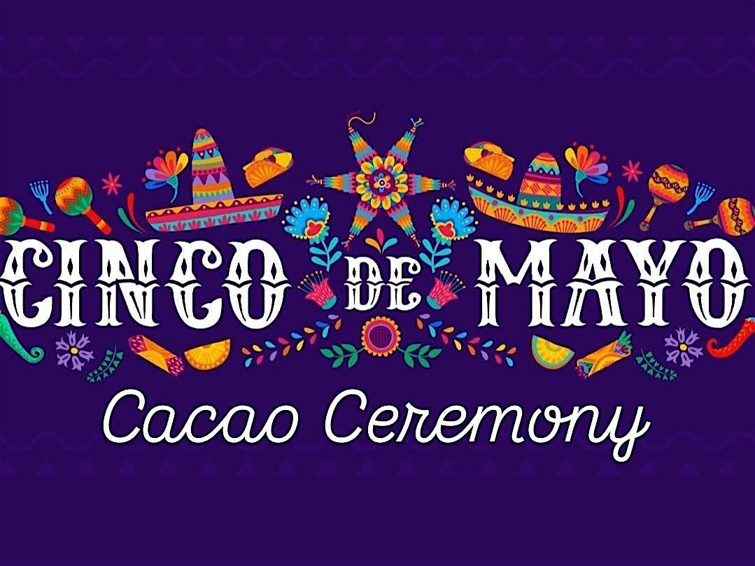 Cinco de Mayo Cacao Ceremony | Event in Murrysville | AllEvents