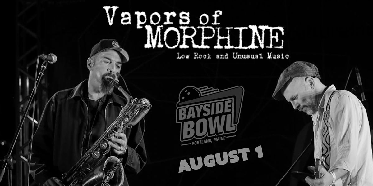 Vapors of Morph*ne live at Bayside Bowl (all-ages), 1 August | Event in Portland | AllEvents