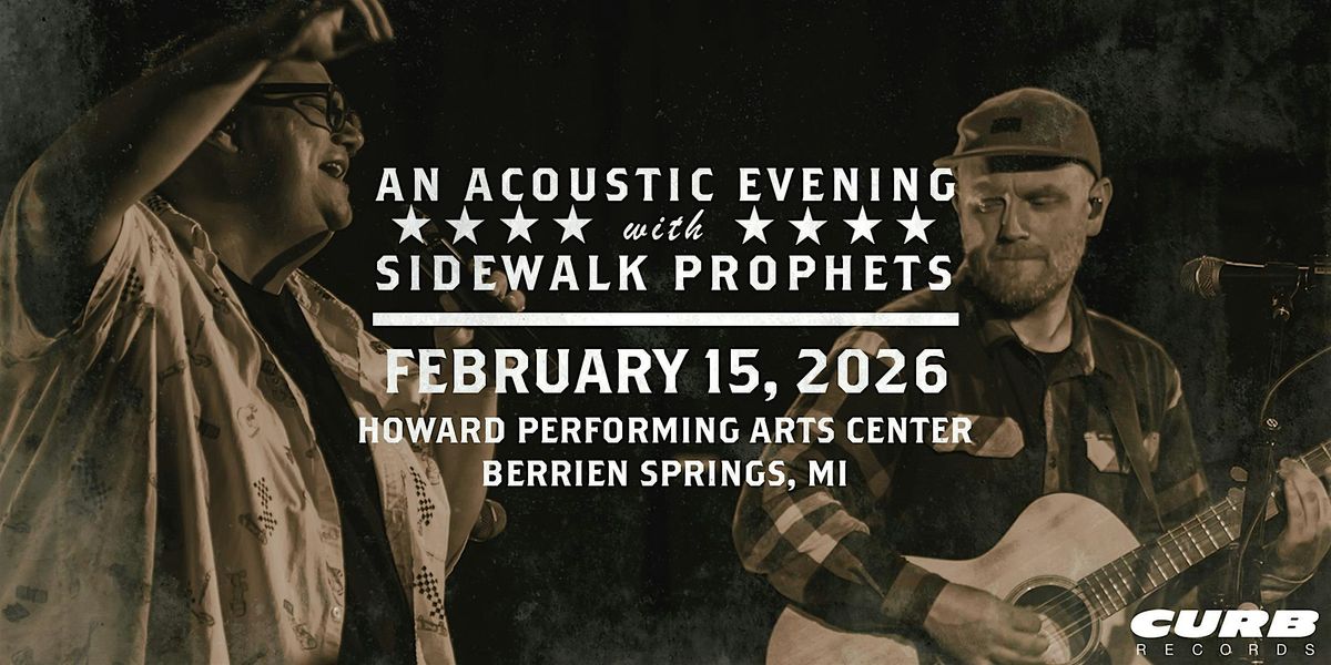 An Acoustic Evening With Sidewalk Prophets-Spring 2026-Berrien Springs, MI, 15 February | Event in Berrien Springs