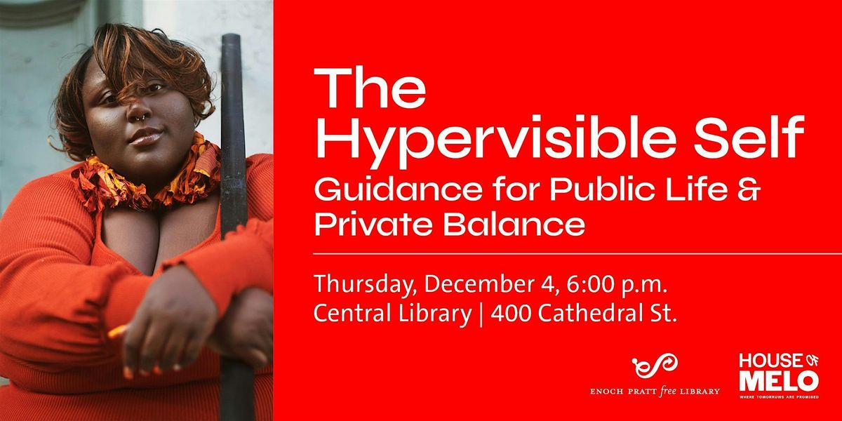 The Hypervisible Self: Guidance for Public Life & Private Balance, 4 December | Event in Baltimore | AllEvents