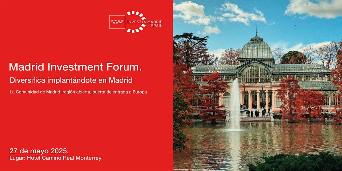 Madrid Investment Forum Monterrey, 27 May | Event in San Pedro Garza García | AllEvents