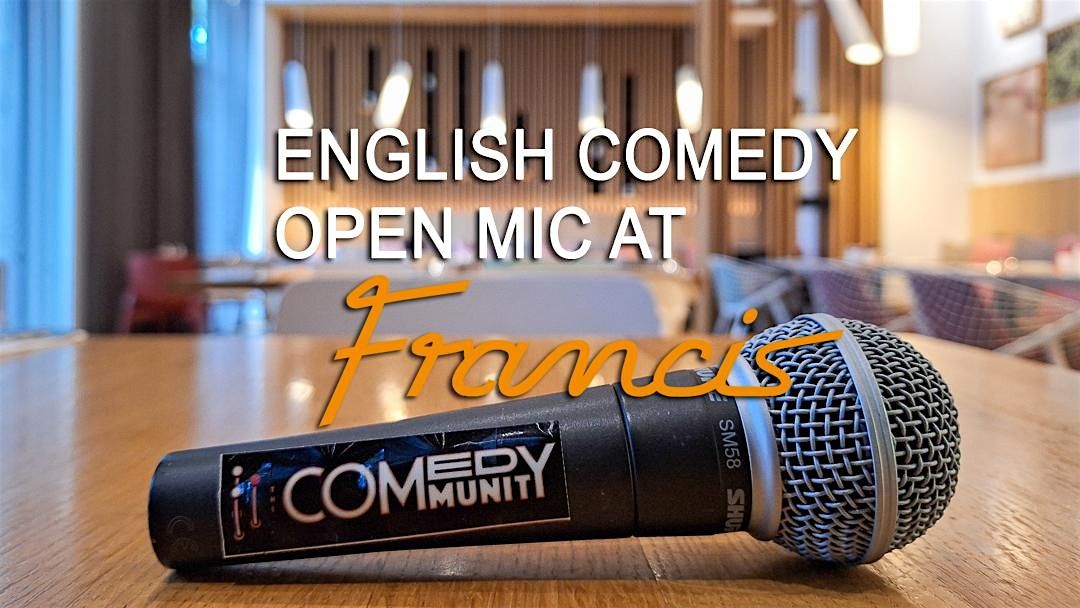 English Comedy Open Mic at Francis Frankfurt