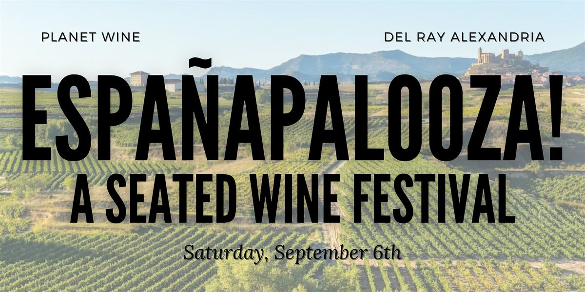 Seated Wine Tasting - Planet Wine's Españapalooza!, 6 September | Event in Alexandria | AllEvents