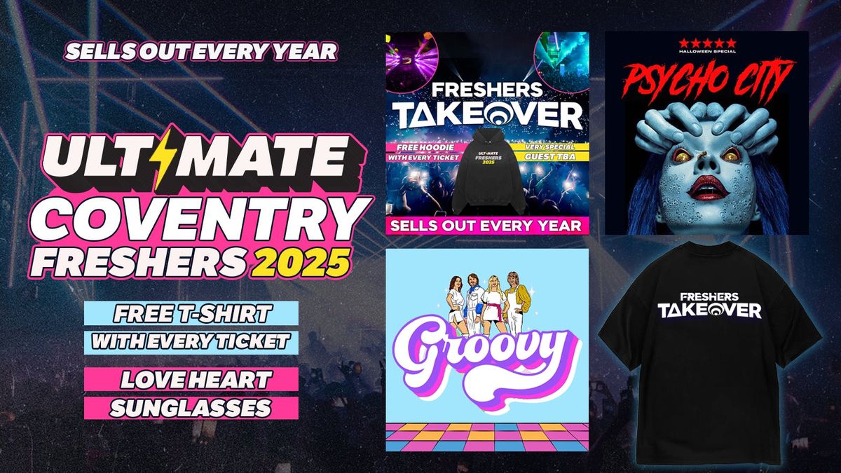 ULTIMATE COVENTRY FRESHERS 2025 ⚡ FREE Freshers Hoodie with Every Ticket!, 15 September | Event in Coventry
